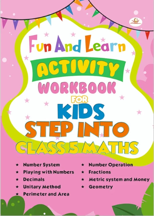 Fun And Learn Activity Workbook For Kids Step Into Class 5 Maths